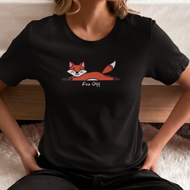 Fox Off Lazy Fox  T-Shirt (Creator Uploaded)