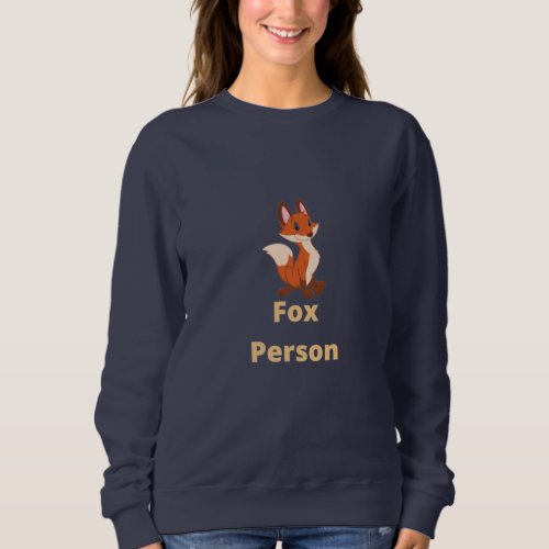 Fox Person _ Fox Sweatshirt