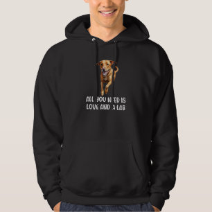 Fox Red Lab All You Need Labrador Retriever Mom 2 Hoodie