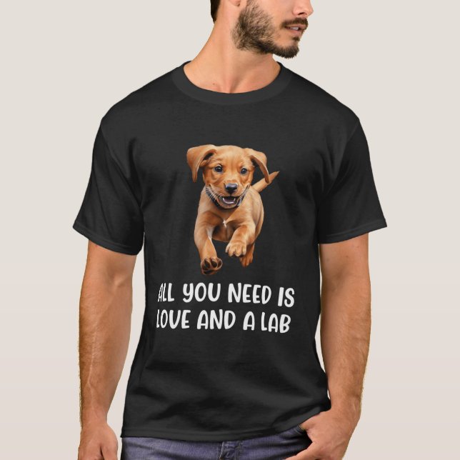 Fox Red Lab All You Need Labrador Retriever Mom T-Shirt (Front)