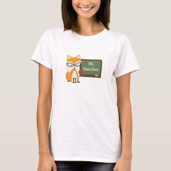 Fox Teacher At Chalkboard T-shirt by thepinkschoolhouse at Zazzle