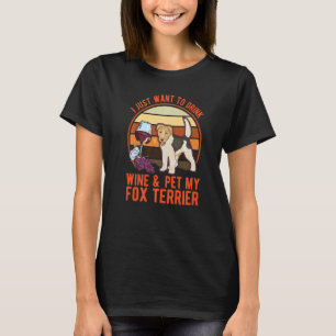 Fox Terrier And Wine Wire Fox Terrier T-Shirt
