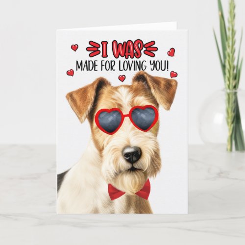Fox Terrier Dog Made for Loving You Valentine Holiday Card