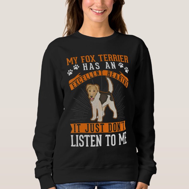 Fox Terrier Excellent Hearing Sweatshirt (Front)