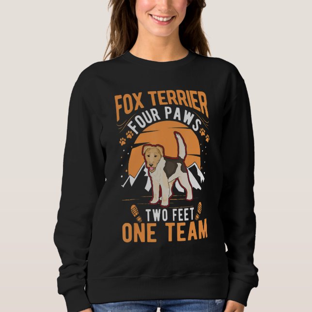 Fox Terrier four paws two feet one team Fox Terrie Sweatshirt (Front)