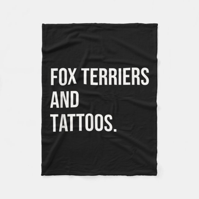 Fox Terriers And Tattoos Dog Owner Dog Inked Lover Fleece Blanket (Front)