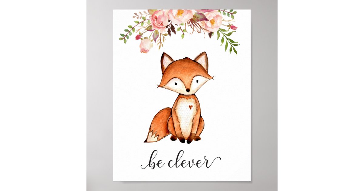 Fox Woodland Nursery Be Clever Quote Baby Girl Art Poster Zazzle Com