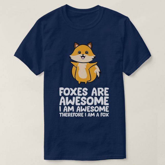 Foxes Are Awesome  T-Shirt (Design Front)