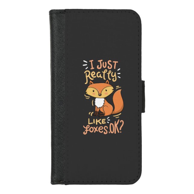Foxes - I Just Really Like Foxes Ok iPhone Wallet Case (Front)