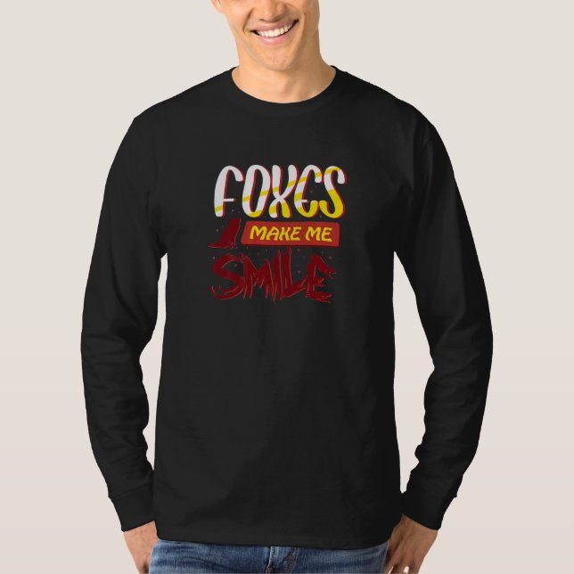 Foxes Make Me Smile Wildlife Nature Forest Animal T-Shirt (Front)