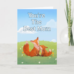 Foxes Your the Best Mom Mother's Day Card