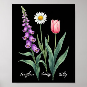 Foxglove Daisy Tulip Flower Design Floral Girl Mom Poster