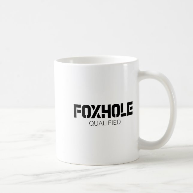 Foxhole Qualified Military Suprter And Lover Motiv Coffee Mug (Right)