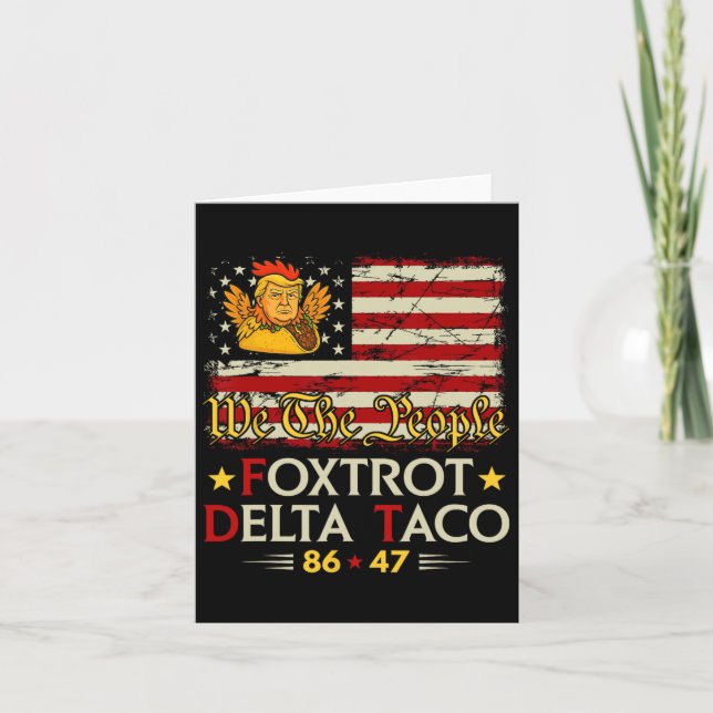 Foxtrot Delta Taco 8647 Let's Go Taco Us Flag We T Card (Front)