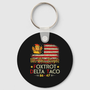 Foxtrot Delta Taco 8647 Let's Go Taco Us Flag We T Keychain