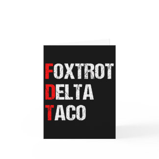 Foxtrot Delta Taco Trump Always Chickens Out Let's Card