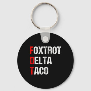 Foxtrot Delta Taco Trump Always Chickens Out Let's Keychain