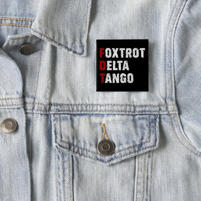 Foxtrot Delta Tango Button (In Situ)