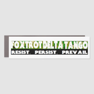 FOXTROT DELTA TANGO - Resist, Persist, Prevail Car Magnet