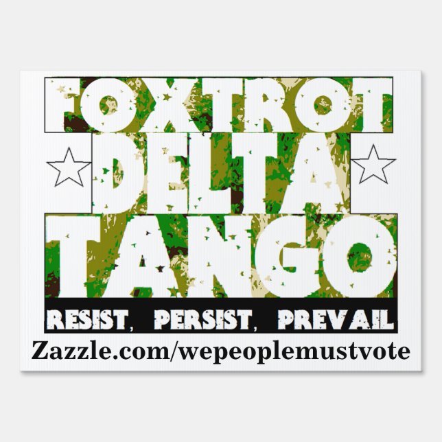 FOXTROT DELTA TANGO - Resist, Persist, Prevail Sign (Front)
