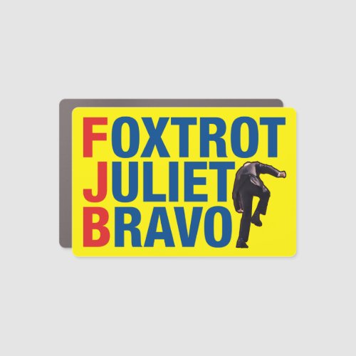 Foxtrot Juliet bravo FJB funny anti Biden Car Magn Car Magnet