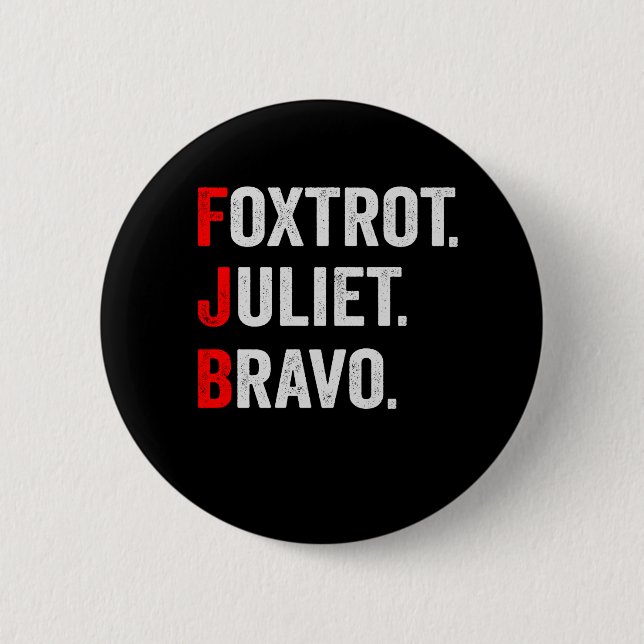 Foxtrot Juliet Bravo Pro America Patriotic Gift Button (Front)