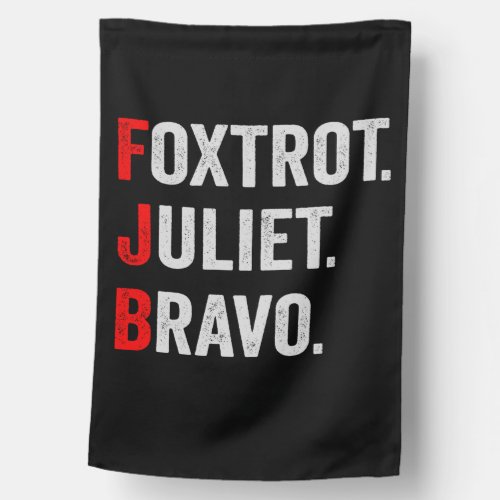 Foxtrot Juliet Bravo Pro America Patriotic Gift House Flag