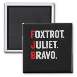 Foxtrot Juliet Bravo Pro America Patriotic Gift Magnet