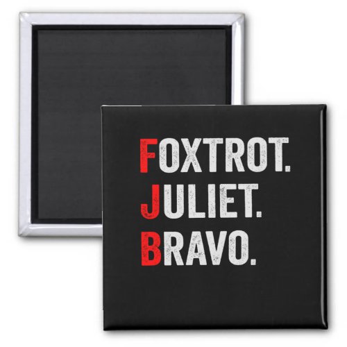 Foxtrot Juliet Bravo Pro America Patriotic Gift Magnet