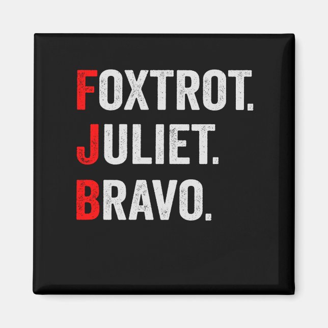 Foxtrot Juliet Bravo Pro America Patriotic Gift Magnet (Front)