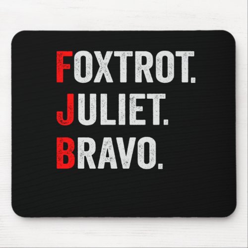 Foxtrot Juliet Bravo Pro America Patriotic Gift Mouse Pad