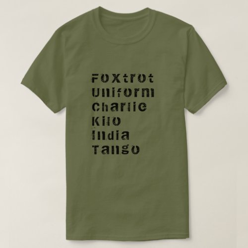 Foxtrot Uniform Charlie Kilo India Tango T_Sh T_Shirt