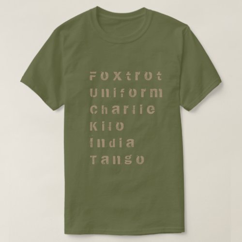 Foxtrot Uniform Charlie Kilo India Tango T_Sh T_Shirt