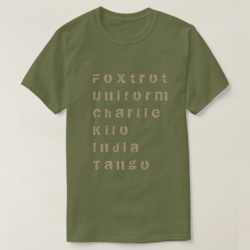 Foxtrot Uniform Charlie Kilo India Tango T_Shirt