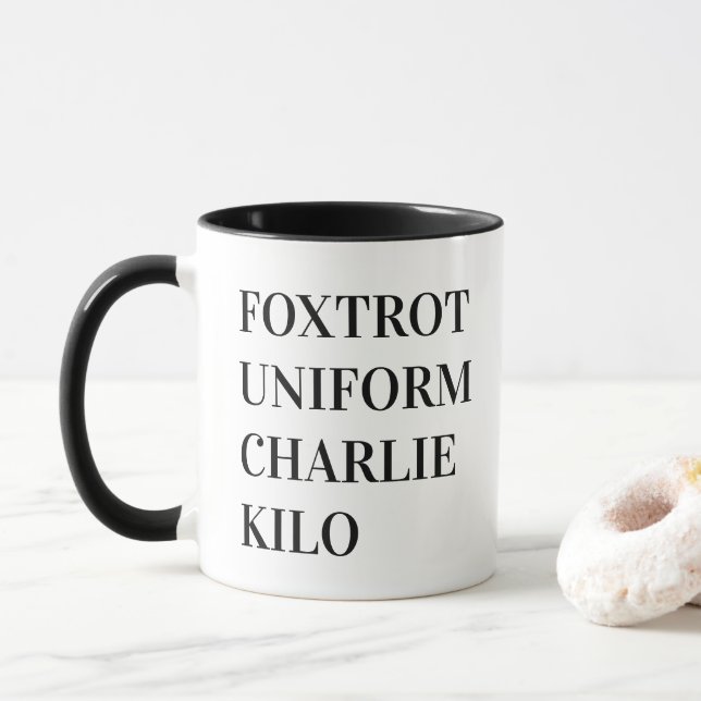 FOXTROT UNIFORM CHARLIE KILO MUG (With Donut)