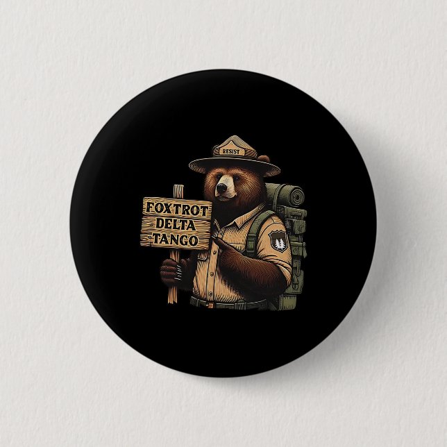 Foxtrots Delta Tangos Resist Bear National Forest  Button (Front)