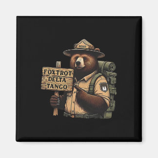Foxtrots Delta Tangos Resist Bear National Forest  Magnet