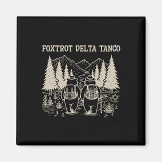 Foxtrots Deltas Tangos Funny Resist Bear  Magnet
