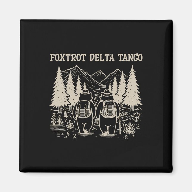 Foxtrots Deltas Tangos Funny Resist Bear  Magnet (Front)