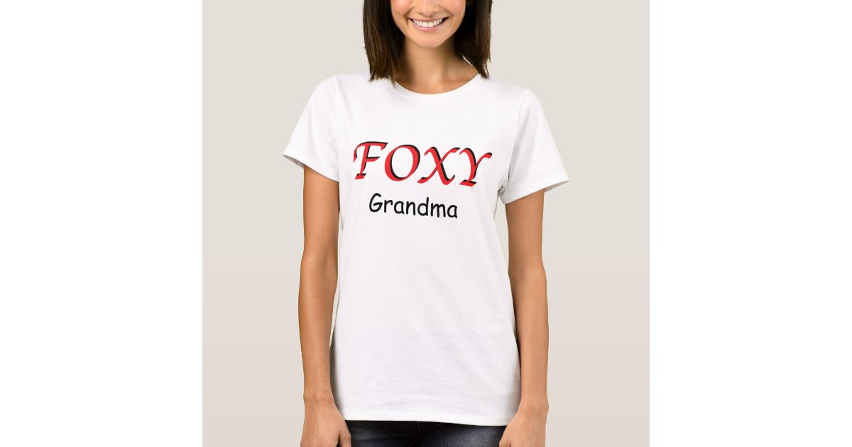 Foxy Grandma T-Shirt | Zazzle