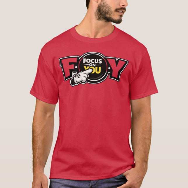 FOY - Focus On You T-Shirt (Front)