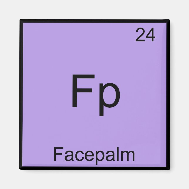 Fp - Facepalm Funny Element Meme Chemistry Tee Magnet (Front)