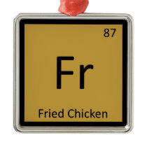 Fr - Fried Chicken Chemistry Periodic Table Symbol Metal Ornament