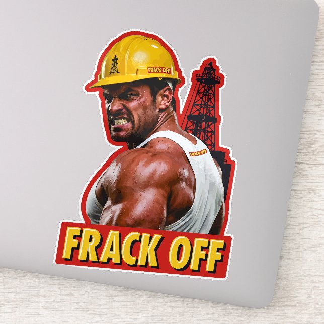 FRACK OFF STICKER (Detail)