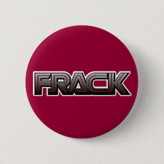 Frack Pinback Button