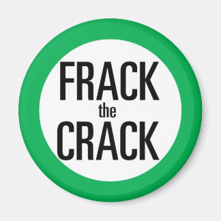 Frack the Crack Magnet