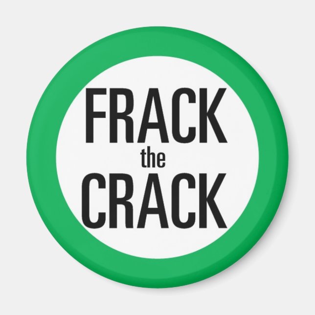 Frack the Crack Magnet (Front)
