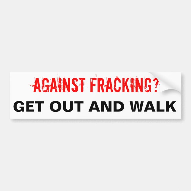 Fracking Bumper Sticker, White Sticker (Front)