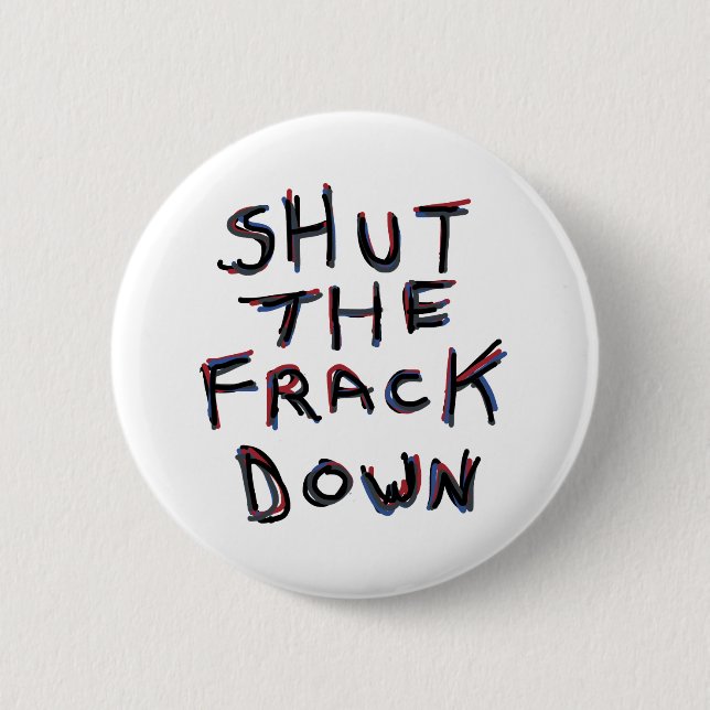Fracking Button (Front)