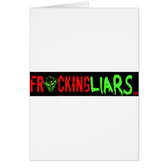 Fracking Liars Card